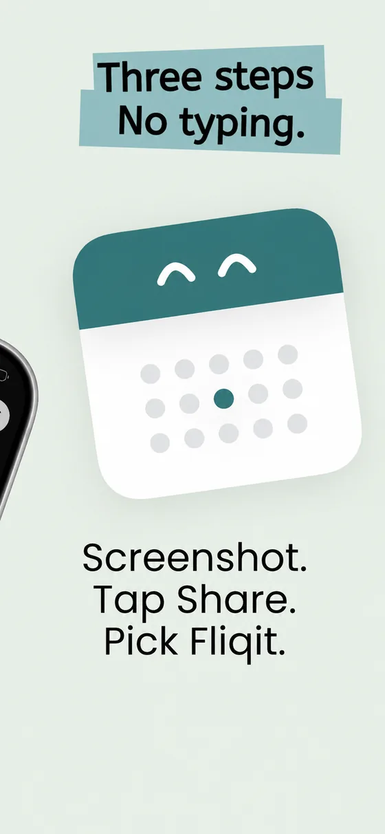 Fliqit App Store screenshot: the Fliqit calendar mascot under the headline “Three steps. No typing.” and the words Screenshot. Tap Share. Pick Fliqit.